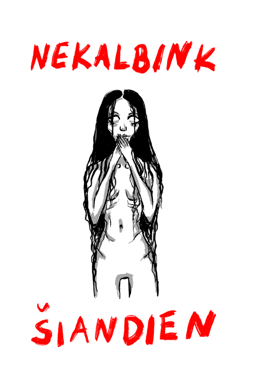 Nekalbink šiandien