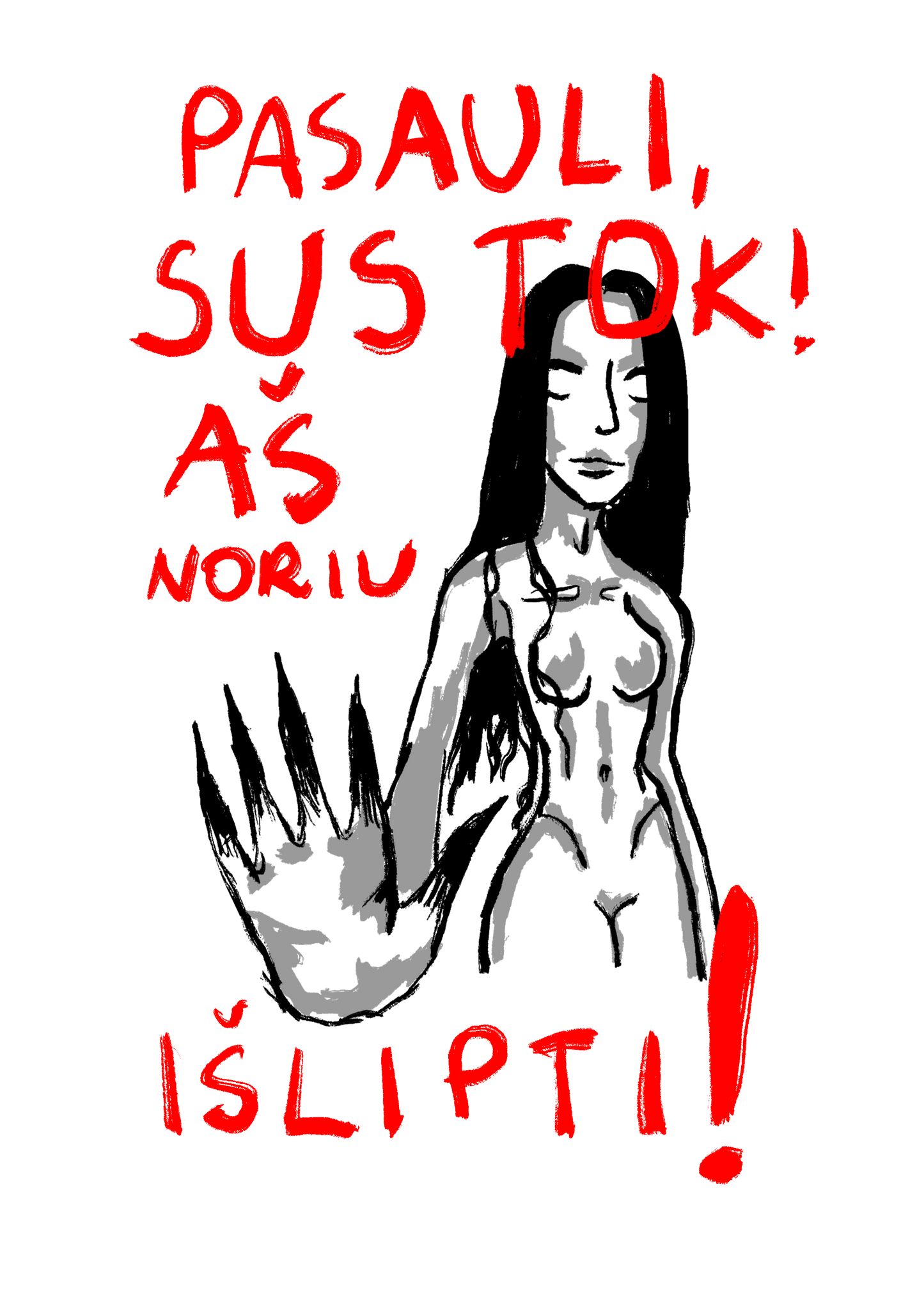 Pasauli sustok aš noriu išlipti