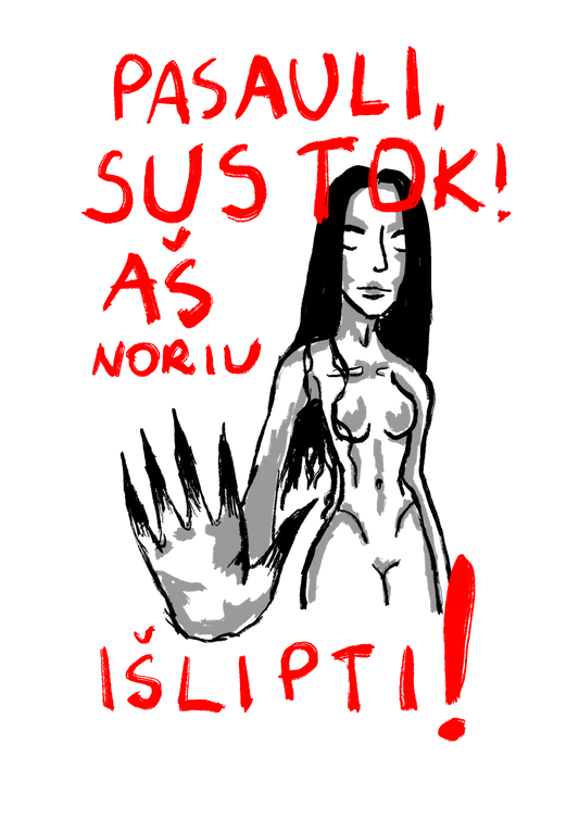 Pasauli sustok aš noriu išlipti